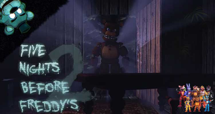 Five Nights Before Freddy's 2 (Official)