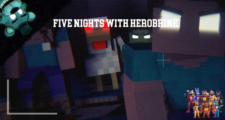 Five Nights With Herobrine Download For Free