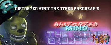 Distorted Mind: The Other Fredbear’s Download For Free