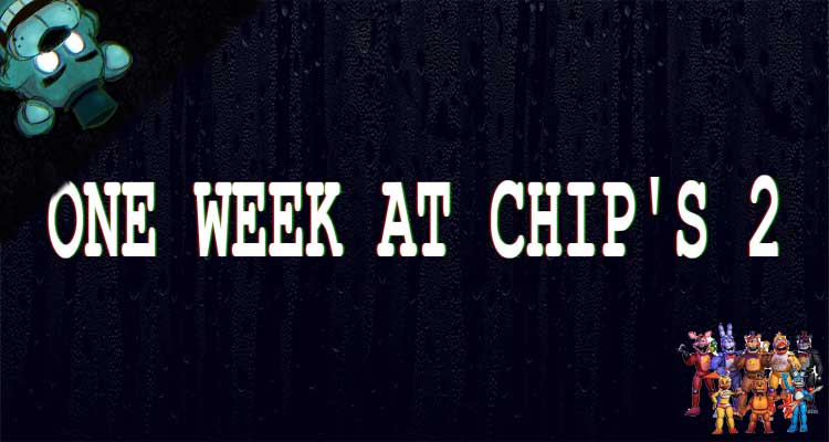 One Week at Chip's 2