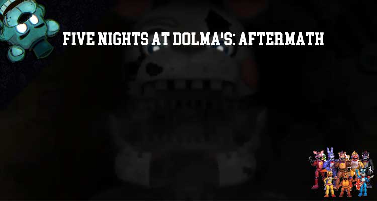 Five Nights at Dolma's: Aftermath