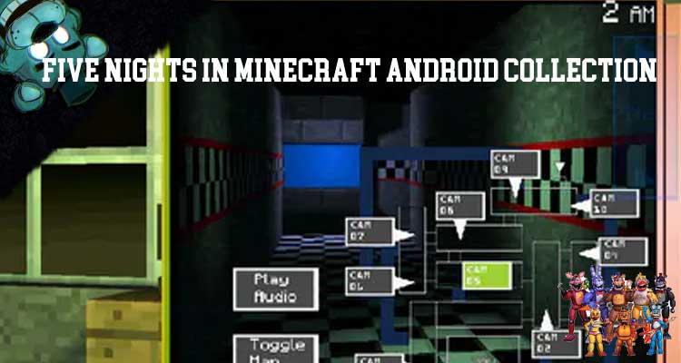 Five Nights in Minecraft Android Collection