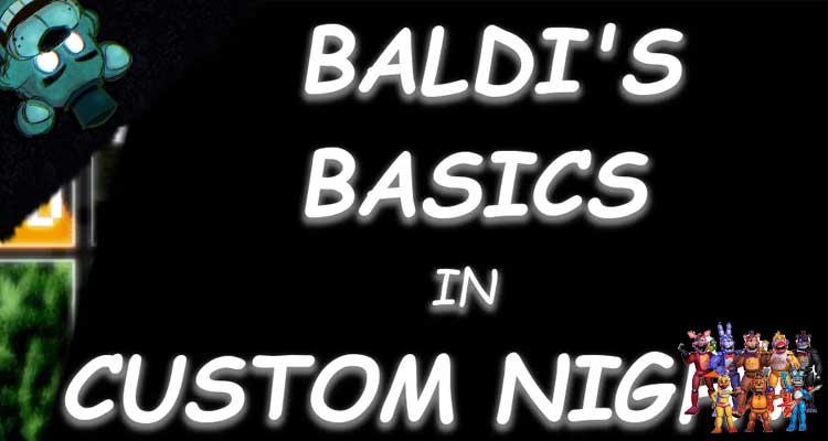 Baldi's Basics in Custom Night